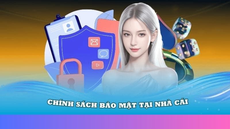Chính sách bảo mật quy định các thông tin quan trọng