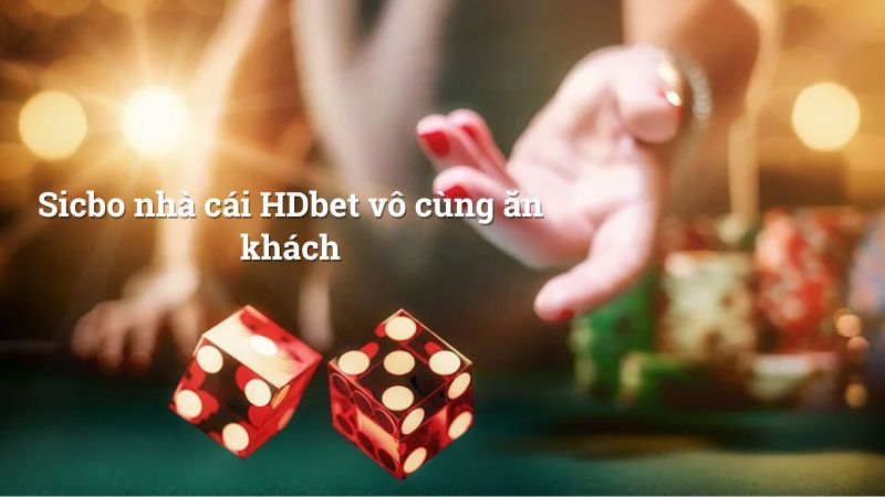 Tài Xỉu HDBET - tựa game Live casino không nên bỏ qua