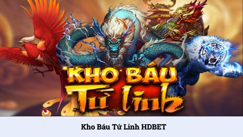 Kho Báu Tứ Linh tại HDBET